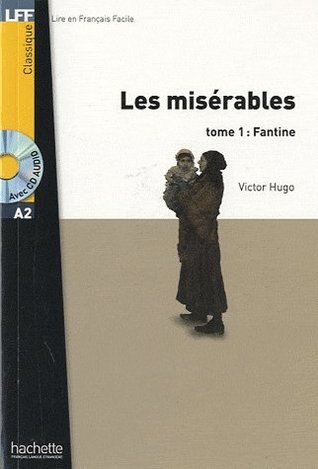 Les Miserables (Fantine) - Livre & downloadable audio: Les Misérables (Fantine), t.1 - LFF A2 (Lire en français facile Classique A2)