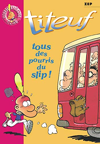 Titeuf, Tome 12 : Tous des pourris du slip !