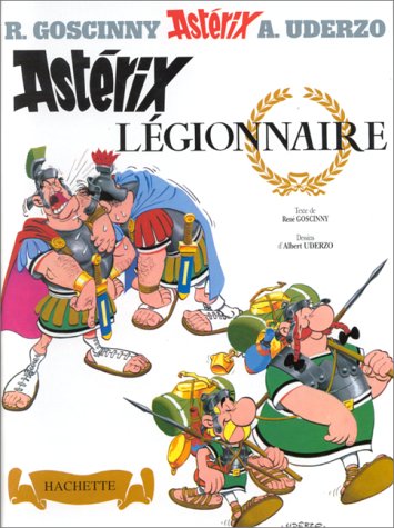 Asterix, französische Ausgabe, Bd.10 : Asterix Legionnaire; Asterix als Legionär, französische Ausgabe
