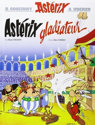 Astérix, tome 4 : Astérix gladiateur (Asterix Graphic Novels, 4)