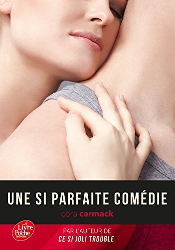 Une si parfaite comédie - Tome 2: Ce si joli trouble
