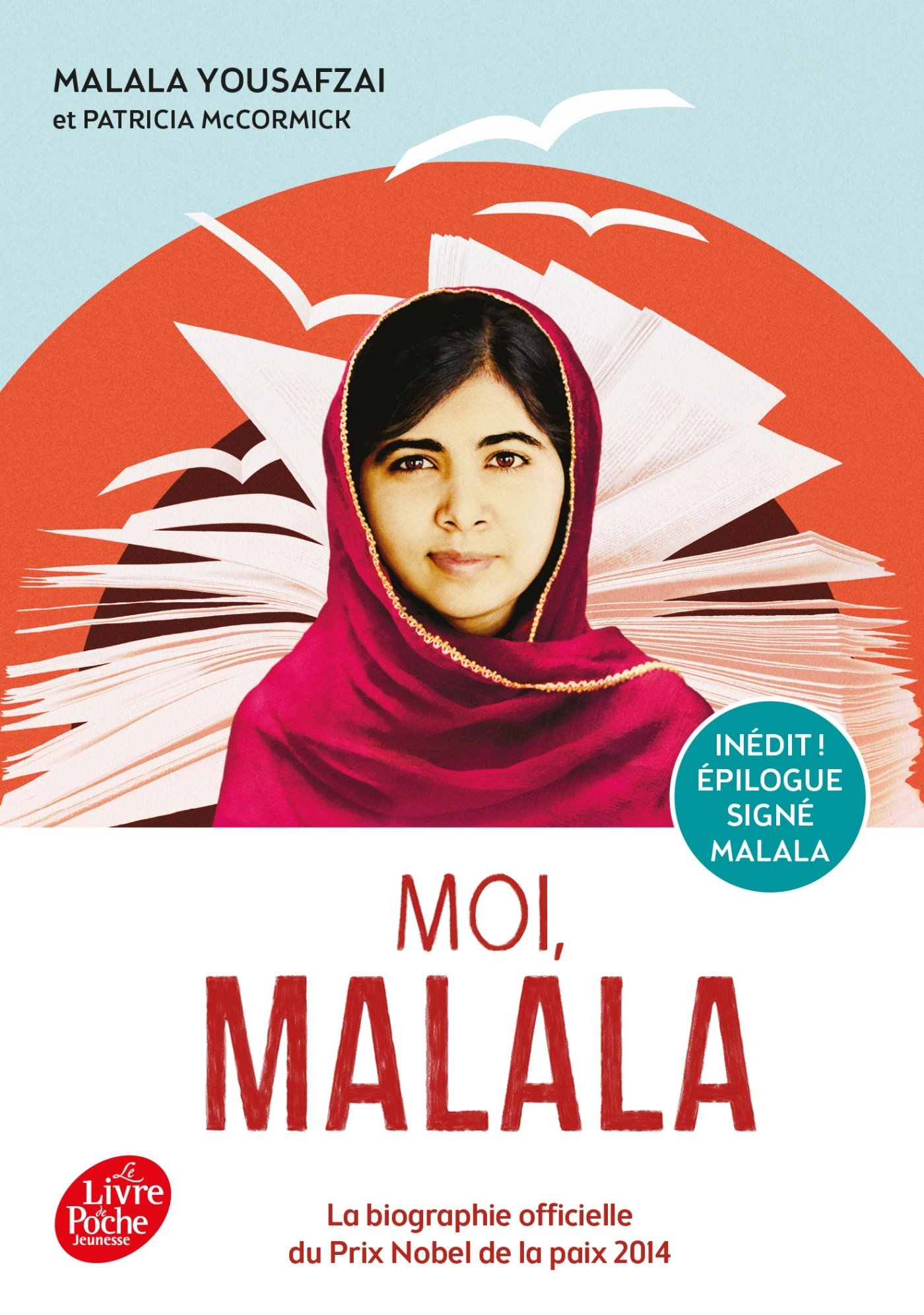 Moi, Malala: En luttant pour l'éducation, elle a changé le monde