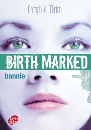 Birth Marked - Tome 2 - Bannie