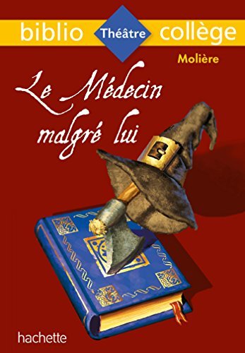 Bibliocollège: Le Médecin Malgré Lui, Molière