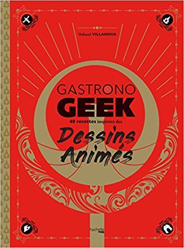 Gastronogeek spécial dessins animés