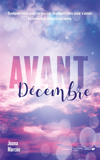 Avant décembre: Certaines grandes histoires d amour ont un compte à rebours.
