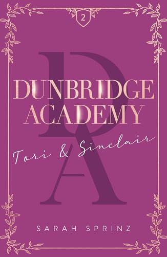 Dunbridge Academy - tome 2 Une romance friends-to-lovers dans les Highlands écossais: Tori & Sinclair