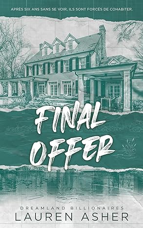 Final Offer - Dreamland Billionaires Tome 3: Le final du phénomène TikTok après The Fine Print et Terms and Conditions