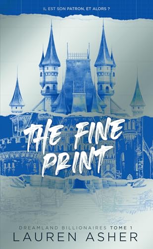 The Fine Print - Dreamland Billionaires Tome 1