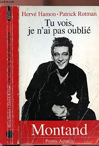 Tu Vois Je n'AI Pas Oublie (Biography of Yves Montand)