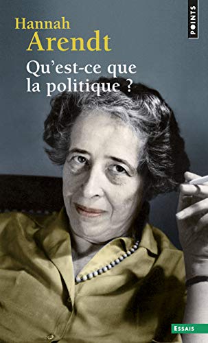 Qu'est-ce que la politique ?: Texte etabli par Ursula Ludz. Traduction de l'allemand et preface de Sylvie Courtine-Denamy.