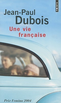 Une vie française - Prix Femina 2004