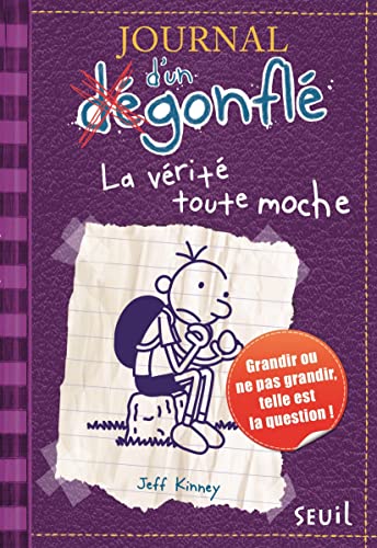 Journal d'un dégonflé - tome 5 La Vérité toute moche (5)