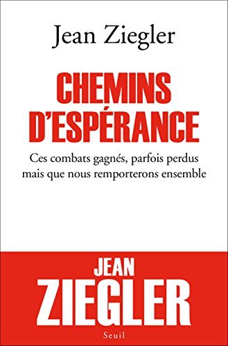 Chemins d'espérance. Ces combats gagnés, parfois perdus mais que nous remporterons ensemble
