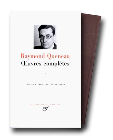 Queneau : Oeuvres complètes, tome 1: Tome 1, Oeuvres poétiques