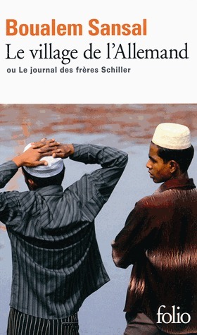 Le village de l' Allemand: Ou Le journal des frères Schiller. Ausgezeichnet mit dem Grand Prix RTL-Lire 2008