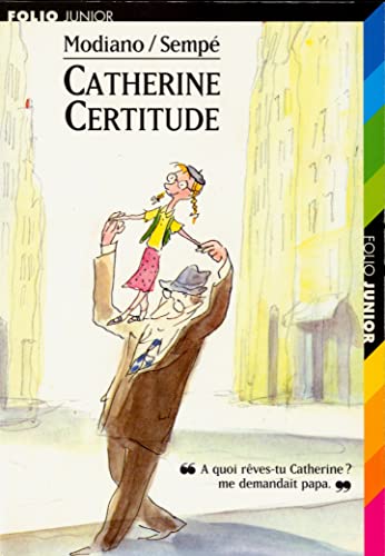Catherine Certitude,"A quoi rêves-tu Catherine ? me demandait papa"