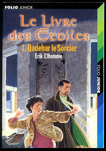 Le Livre des étoiles, tome 1 : Qadehar le sorcier