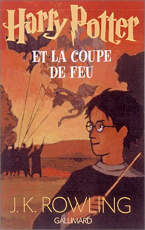 Harry Potter, tome 4 : Harry Potter et la Coupe de feu: Traduit de l'anglais par Jean-Francois Menard
