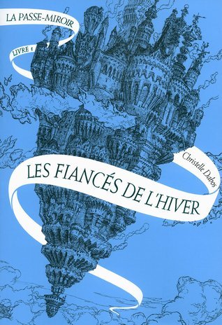 La passe-miroir 1: Les Fiancés de l'hiver