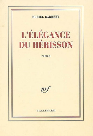 L'élégance du hérisson: Roman. Ausgezeichnet mit dem Prix des Libraires 2007