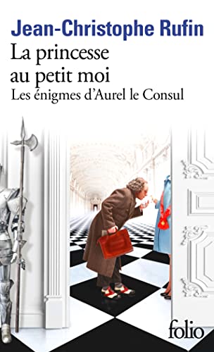 La Princesse Au Petit Moi: Les énigmes d'Aurel le Consul IV