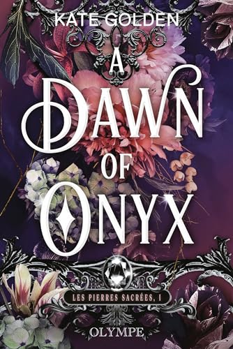 A Dawn of Onyx: Tome 1, A Dawn of Onyx