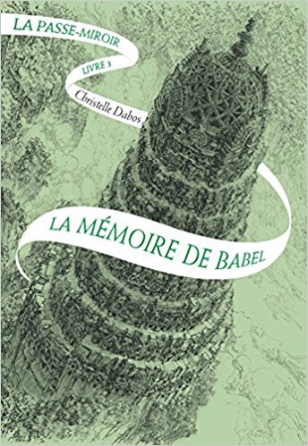 La passe-miroir 3: La Mémoire de Babel