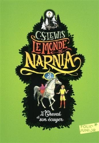 Les chroniques de Narnia 03: Le cheval et son écuyer