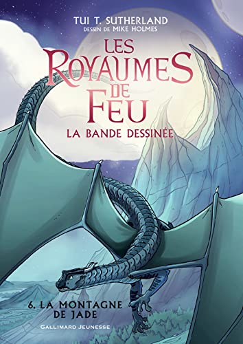 Les Royaumes de Feu en Bande Dessinee - La Montagne de Jade.Vol.6: En bande dessinée-La Montagne de Jade