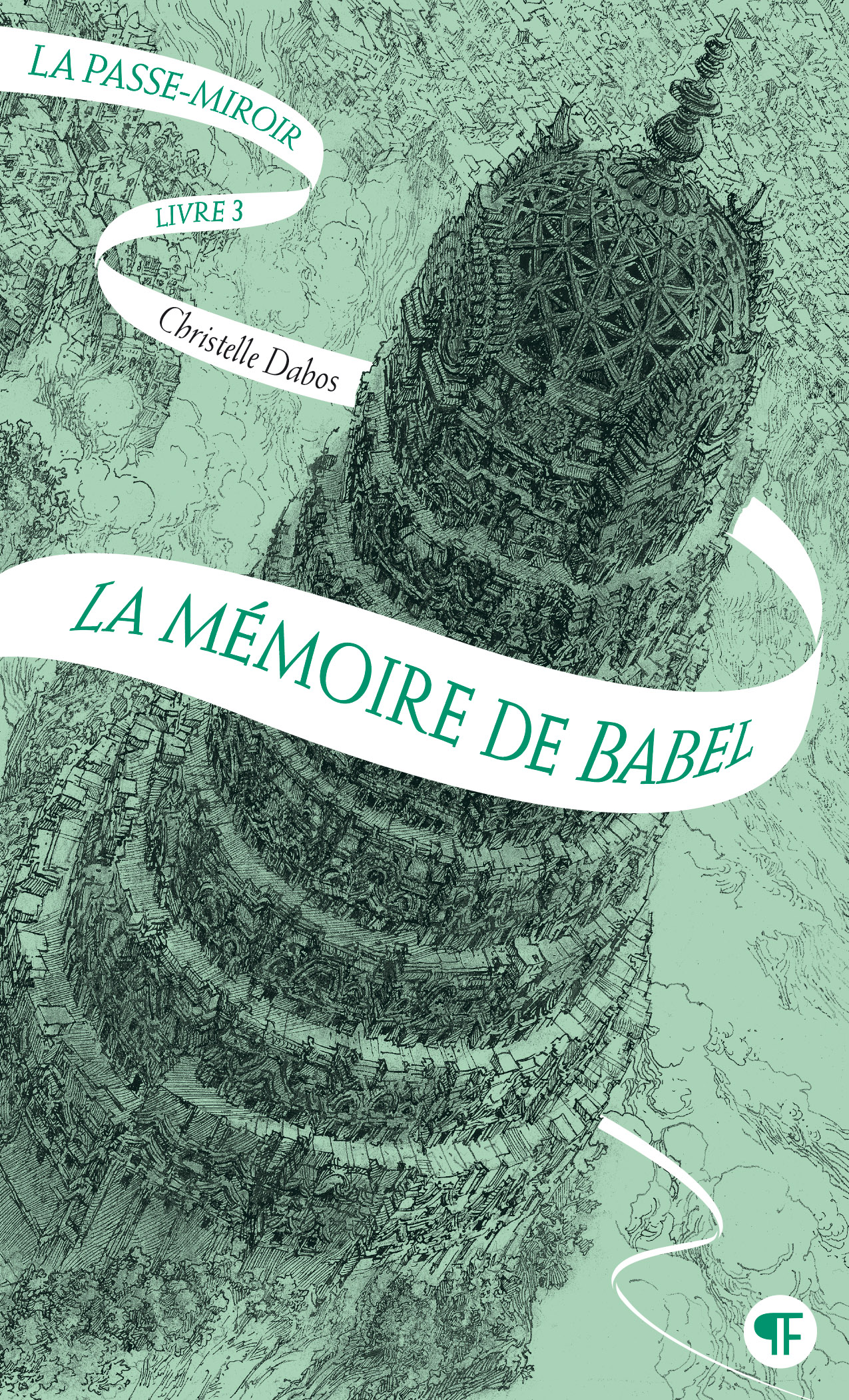 La Passe-miroir: La mémoire de Babel (3)