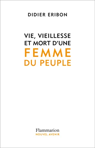 Vie, vieillesse et mort d'une femme du peuple