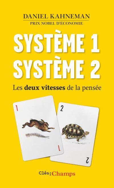Système 1, système 2 : Les deux vitesses de la pensée (Clés des Champs)