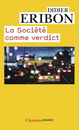 La sociète comme verdict: Classes, identités, trajectoires (Philosophie)