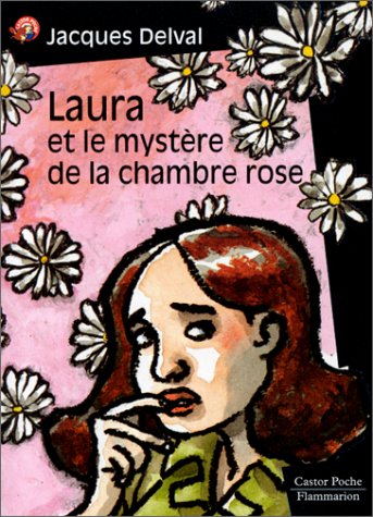 Laura et le mystere de la chambre rose: - SUSPENSE, JUNIOR DES 9/10ANS