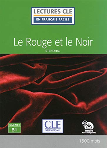 Le Rouge et le Noir - Livre + audio online: Niveau 3 B1