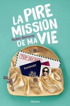 La Pire mission de ma vie: Tome 1