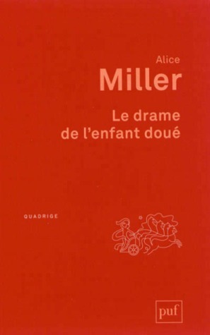Le drame de l'enfant doué: A la recherche du vrai Soi