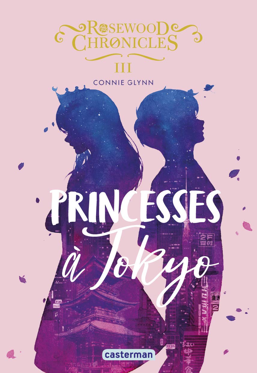 Rosewood Chronicles: Princesses à Tokyo (3)