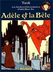 Adele ET LA Bete: ADELE BLANC-SEC