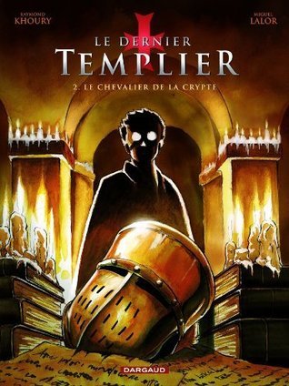 Le Dernier Templier - Saison 1 - Tome 2 - Le Chevalier de la crypte