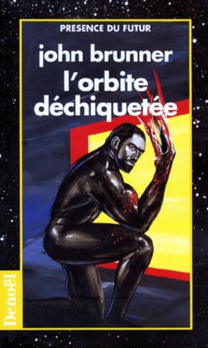 L'ORBITE DECHIQUETEE