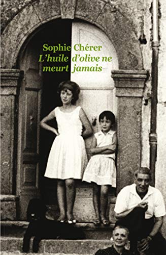 L'Huile d'Olive Ne Meurt Jamais (Poche)