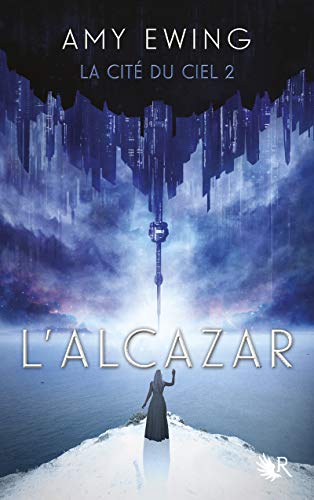 La cité du ciel - tome 2 L'Alcazar (02)