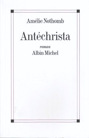 Antechrista (Romans, Nouvelles, Recits (Domaine Francais))