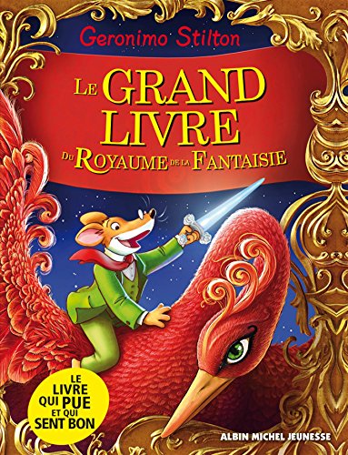 Le grand livre du royaume de la fantaisie : Edition spéciale avec 2 odeurs