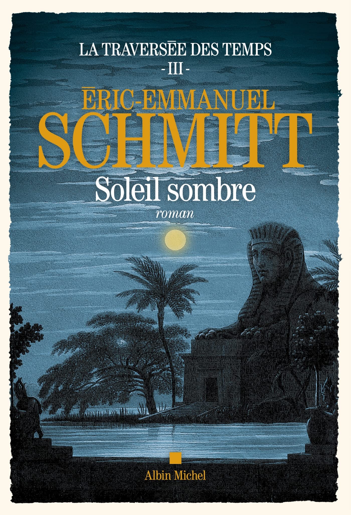 La Traversée des temps - tome 3 - Soleil sombre: Roman (La traversée des temps, 3)