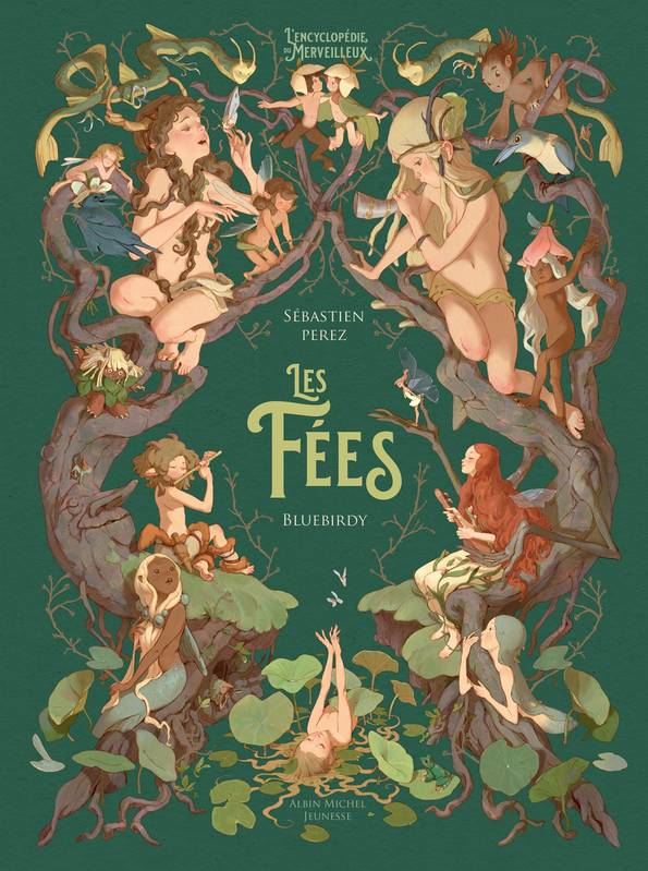 Les Fées: L'Encyclopédie du Merveilleux - tome 2