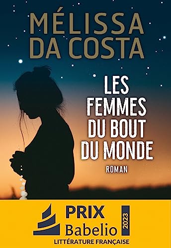 Les Femmes du bout du monde: roman