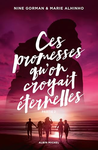 Ces promesses qu'on croyait éternelles - Partie 2: La nuit où les étoiles se sont éteintes - tome 5